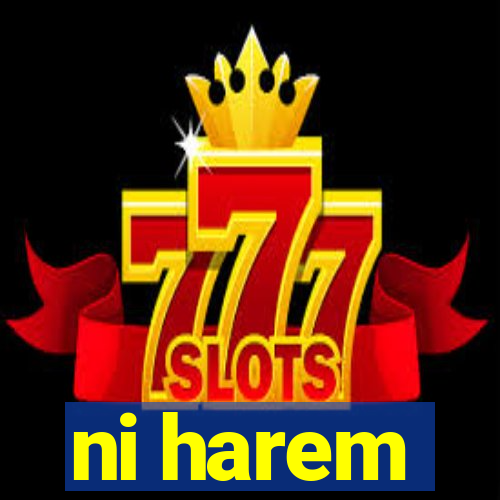 ni harem